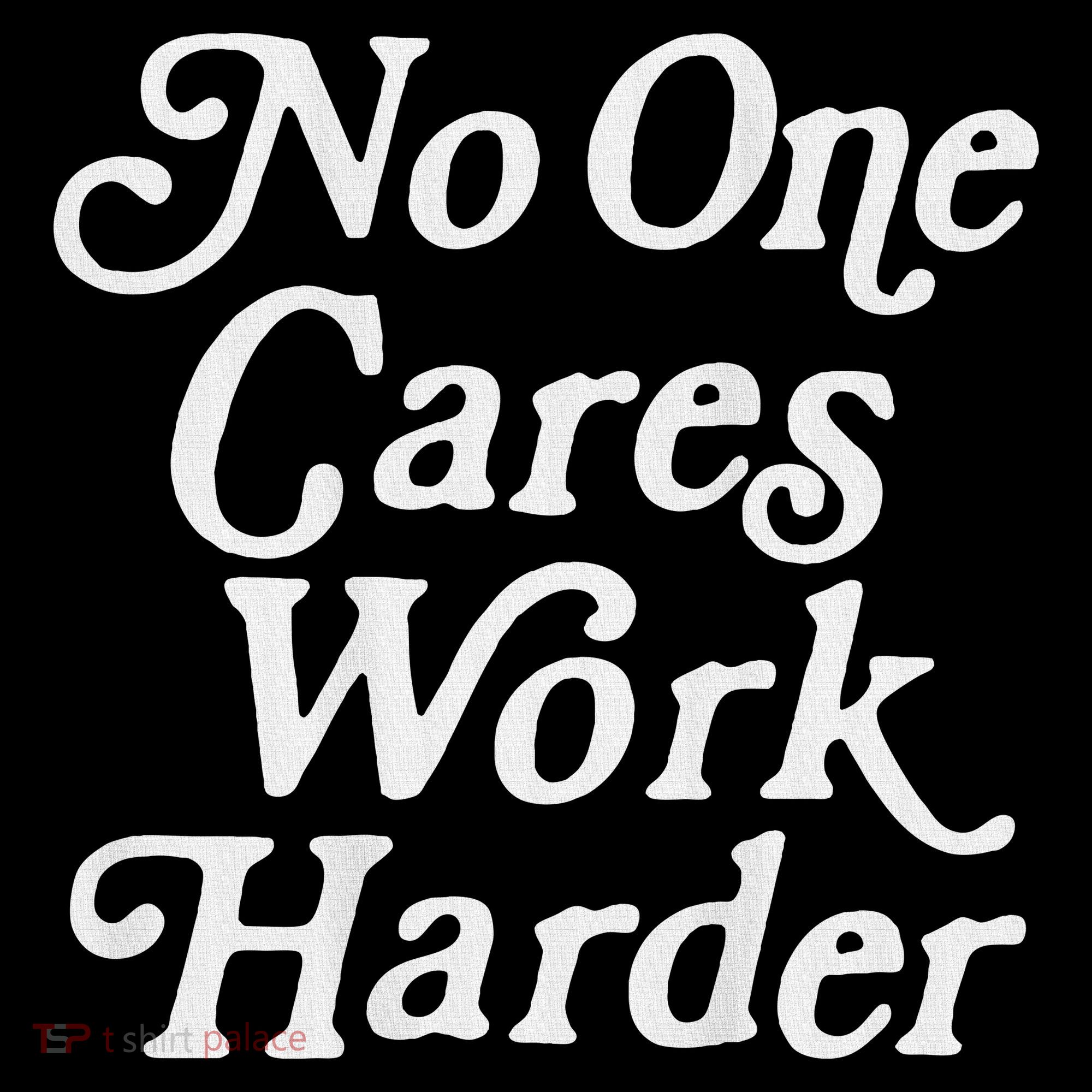 No One Cares Work Harder Gym Motivation Coaster