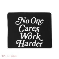 No One Cares Work Harder Gym Motivation Mousepad thumb 0