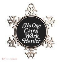 No One Cares Work Harder Gym Motivation Ornament thumb 0