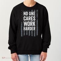 No One Cares Work Harder Motivational Workout Gym ON BACK Women's Sweatshirt thumb 0
