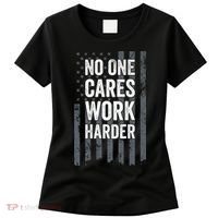 No One Cares Work Harder Motivational Workout Gym ON BACK Women's T-Shirt thumb 0