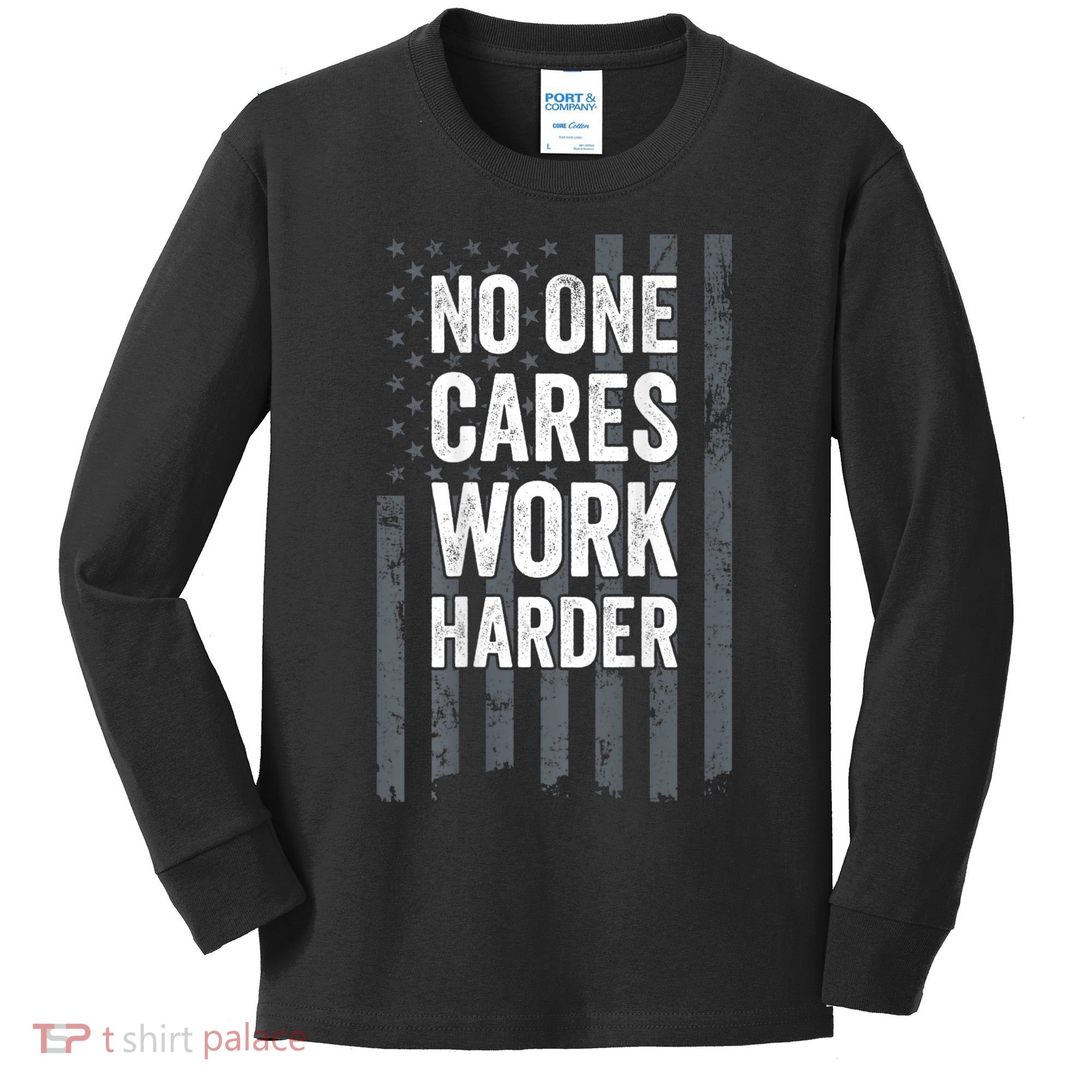 No One Cares Work Harder Motivational Workout Gym ON BACK Kids Long Sleeve Shirt