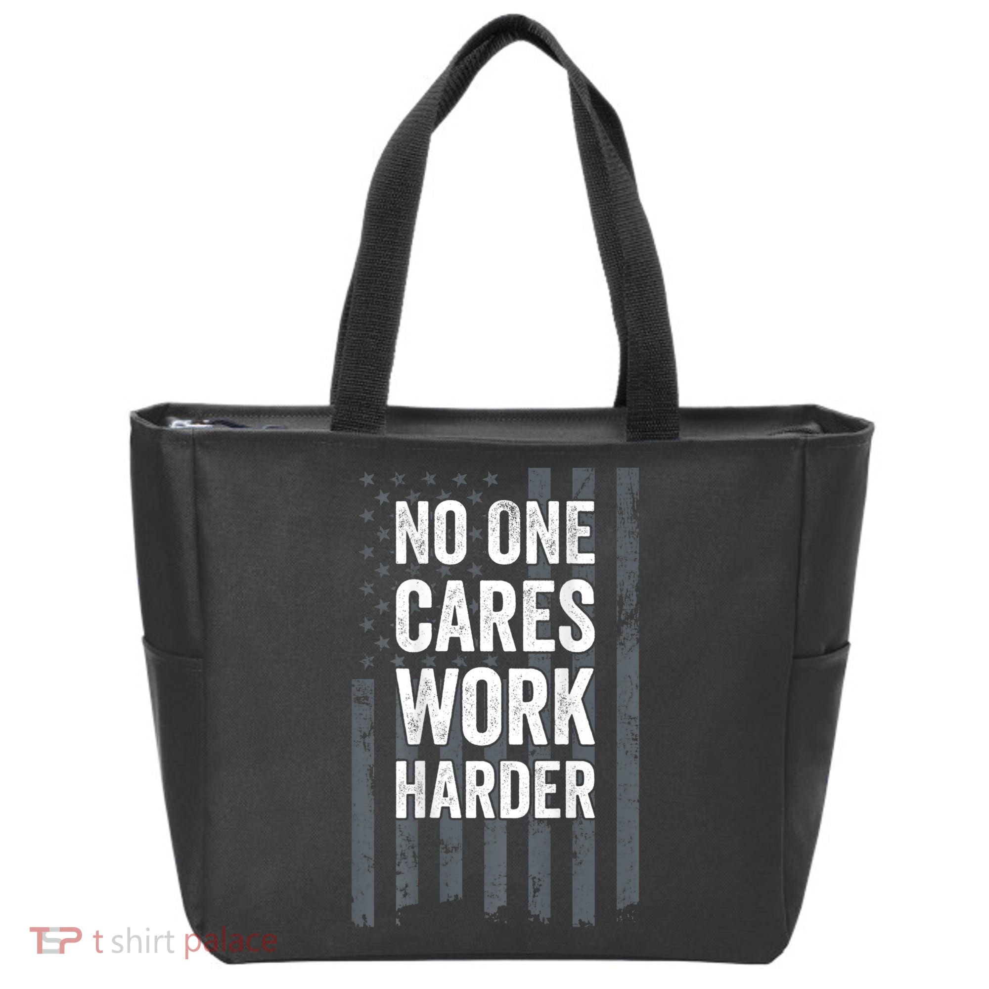 No One Cares Work Harder Motivational Workout Gym ON BACK Tote Bag