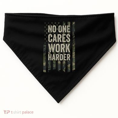 No One Cares Work Harder Motivational Workout Gym USA-Made Doggie Bandana
