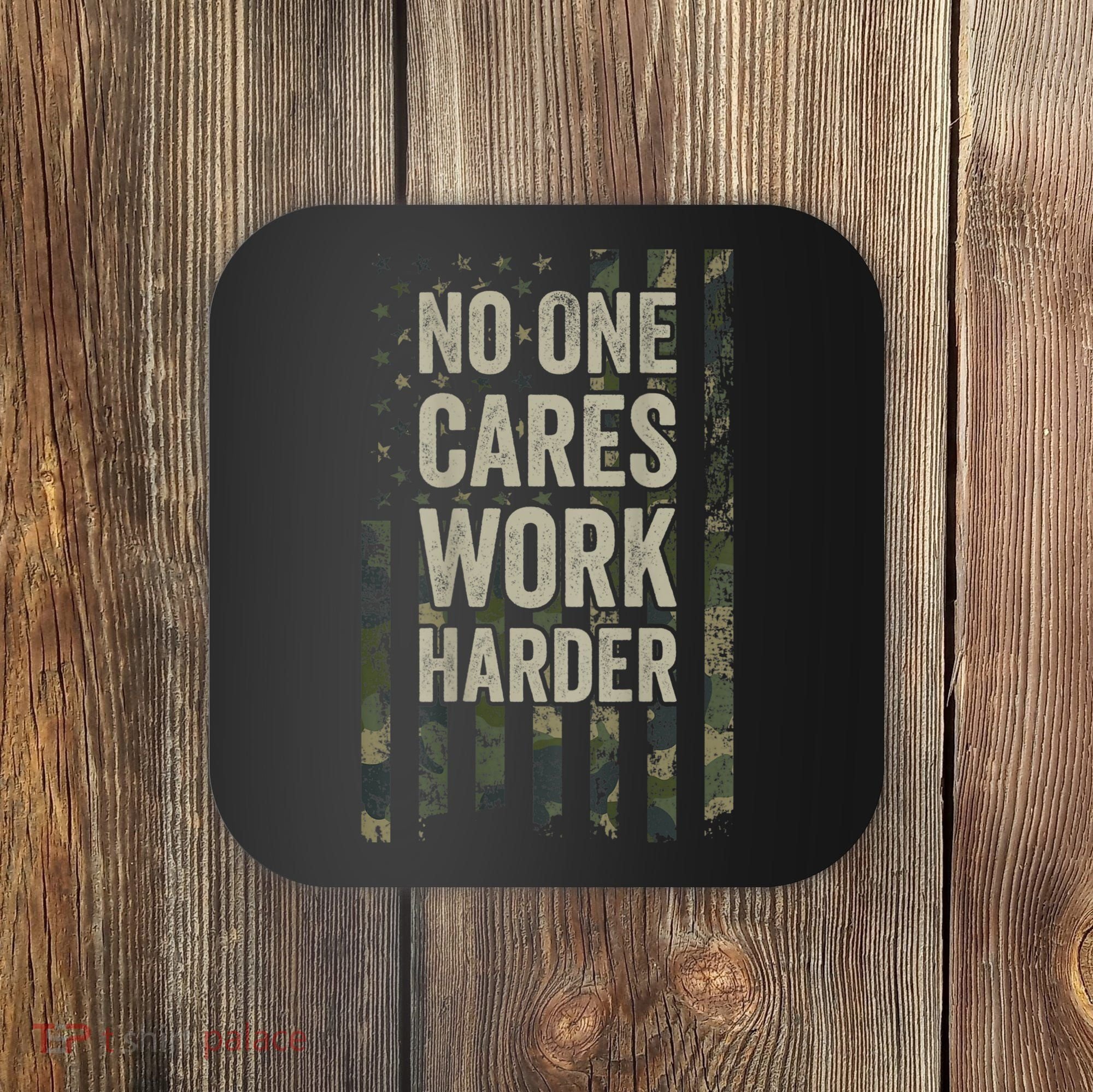 No One Cares Work Harder Motivational Workout Gym Coaster
