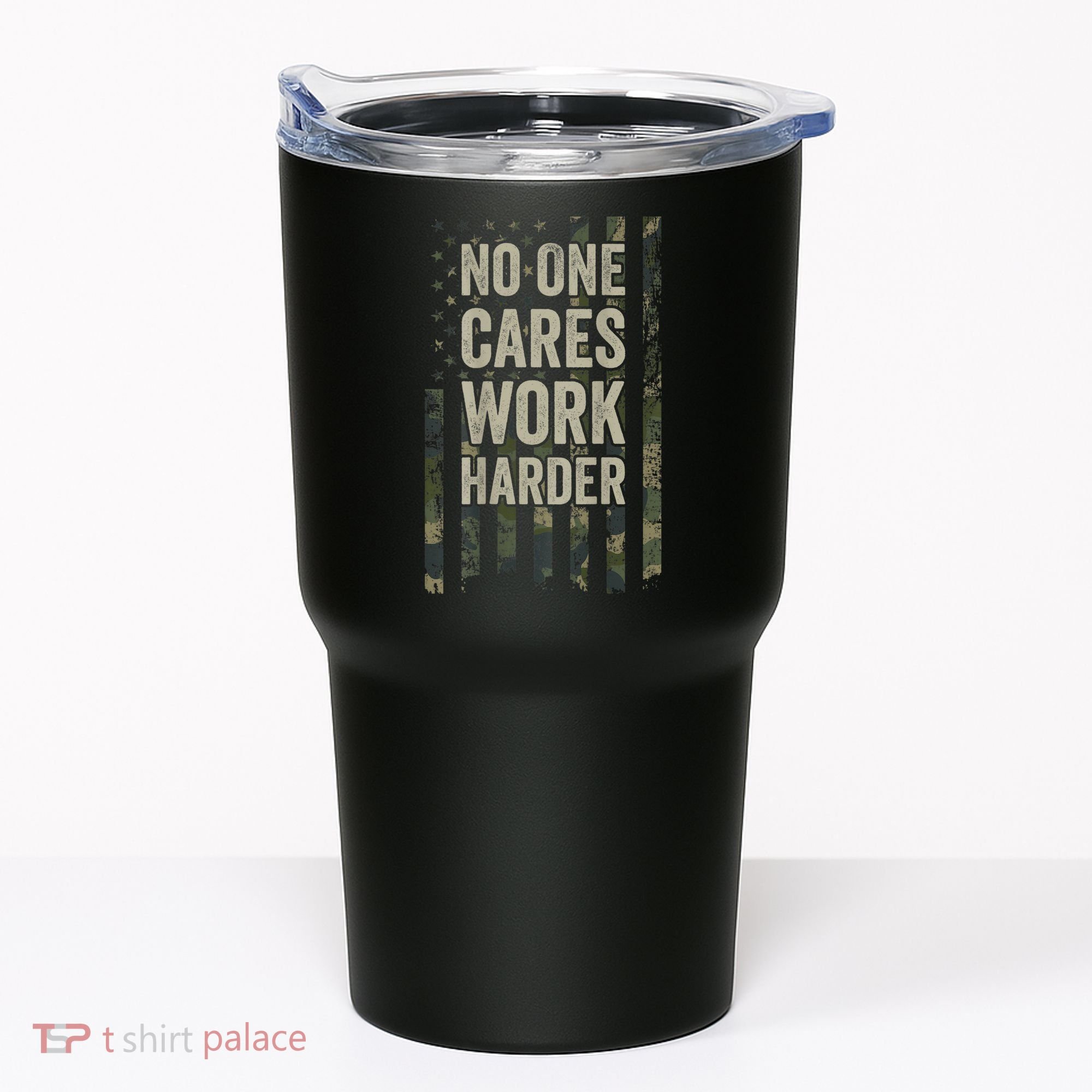 No One Cares Work Harder Motivational Workout Gym Tumbler