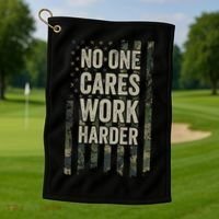 No One Cares Work Harder Motivational Workout Gym Golf Towel thumb 1