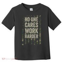 No One Cares Work Harder Motivational Workout Gym Toddler T-Shirt thumb 0