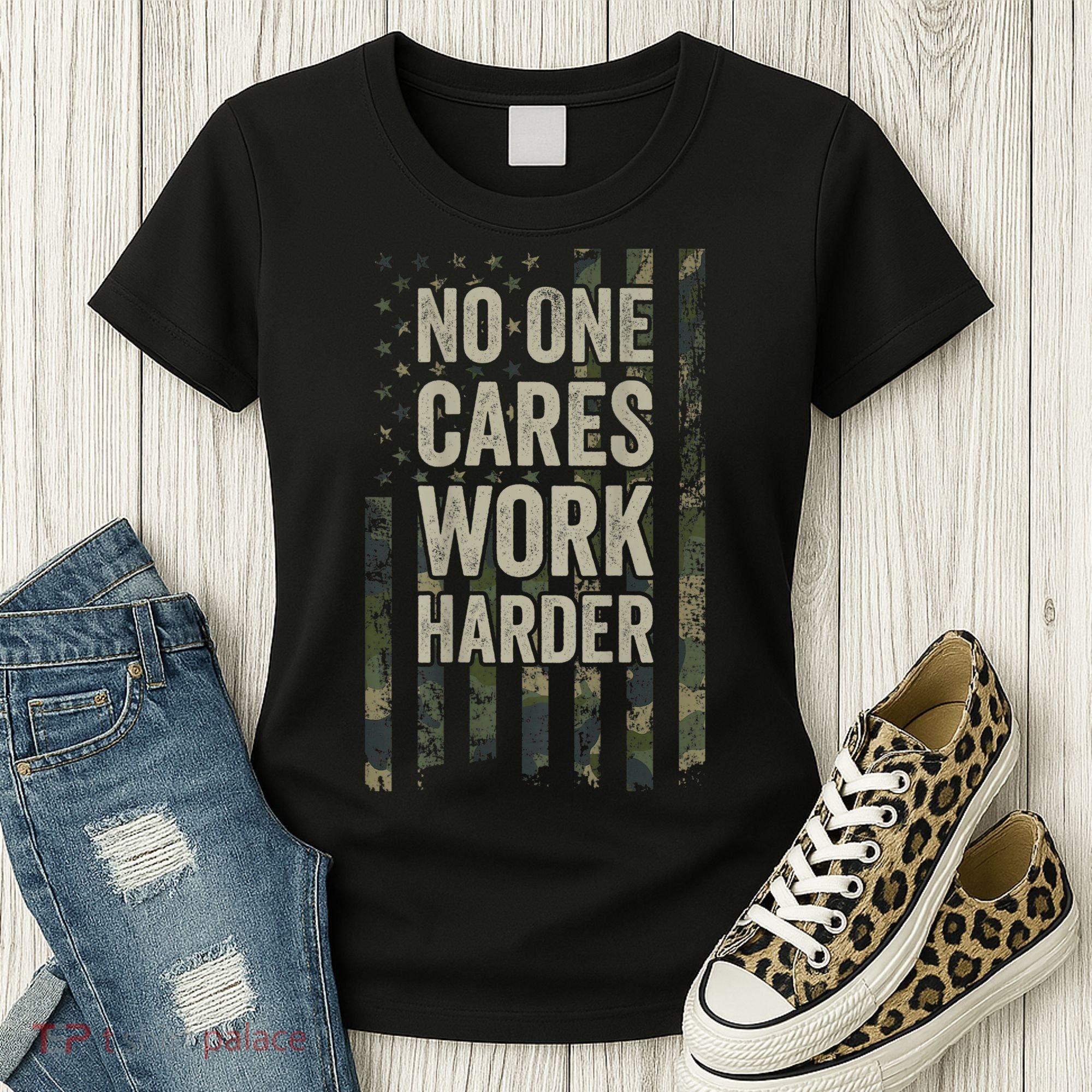 No One Cares Work Harder Motivational Workout Gym Women's T-Shirt