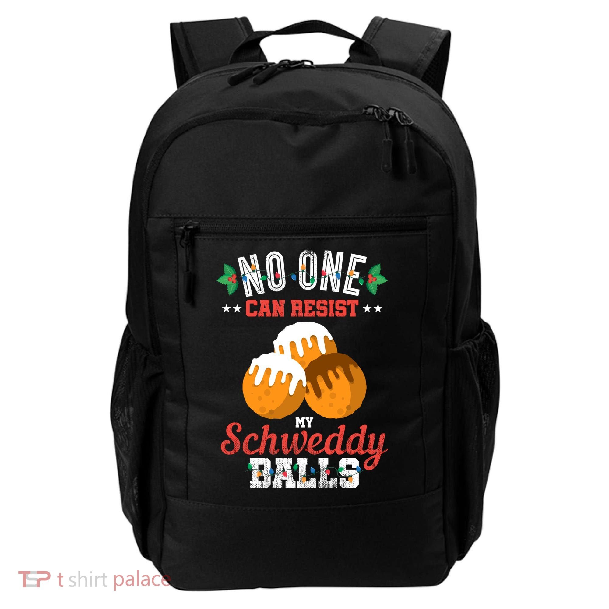 No One Can Resist My Schweddy Ball Candy Gift Backpack