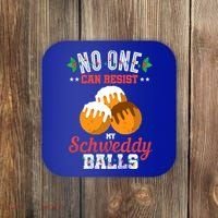 No One Can Resist My Schweddy Ball Candy Gift Coaster thumb 0