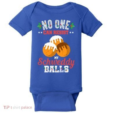 No One Can Resist My Schweddy Ball Candy Gift Baby Bodysuit