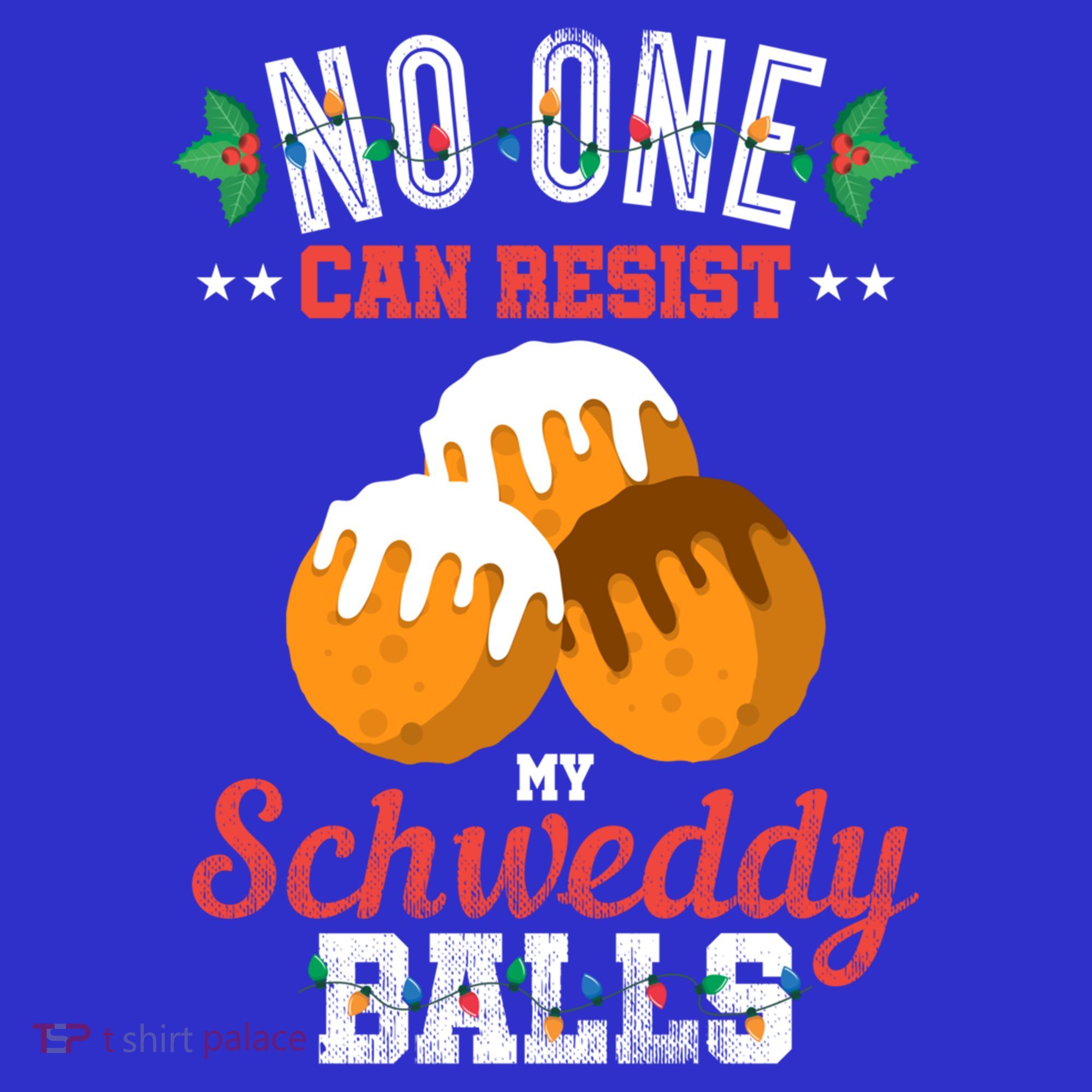 No One Can Resist My Schweddy Ball Candy Gift Women's T-Shirt
