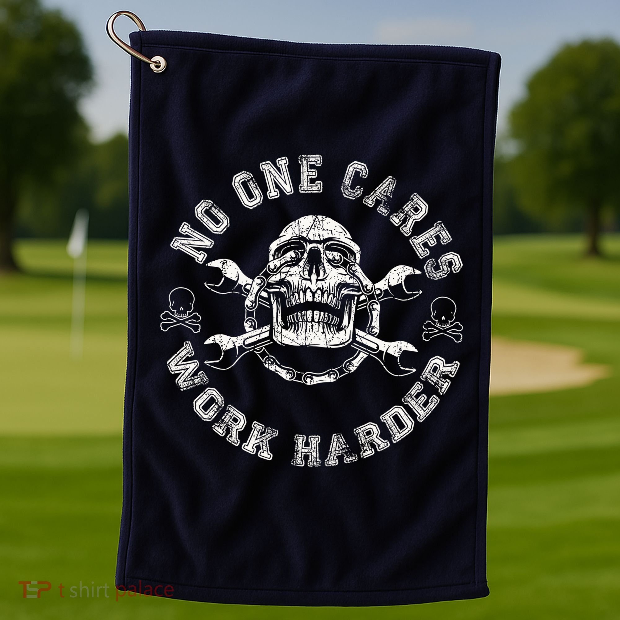 No One Cares Work Harder Skull Engineer Golf Towel