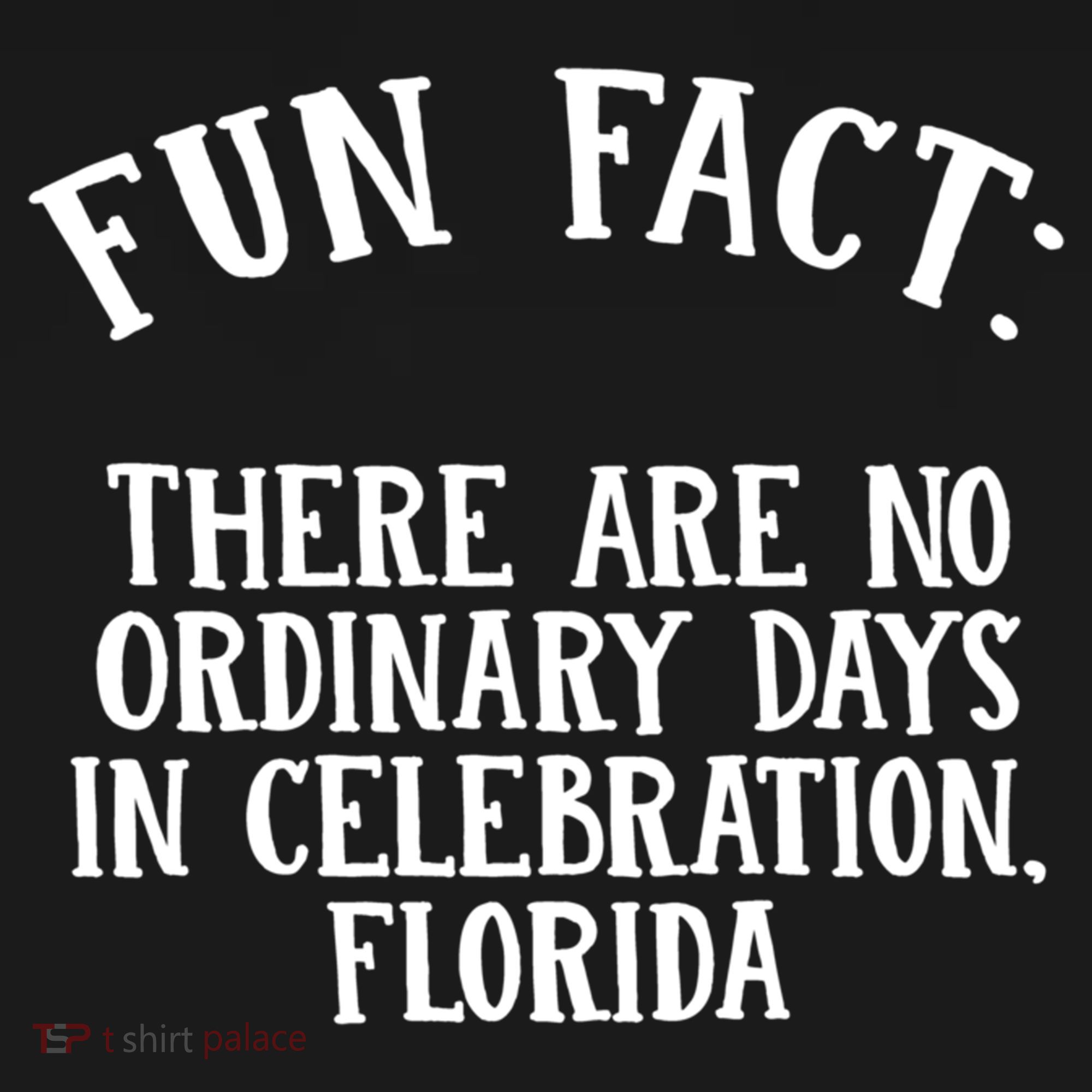 No Ordinary Days In Celebration Florida Pun Fl Joke Cute Gift Doggie Tank