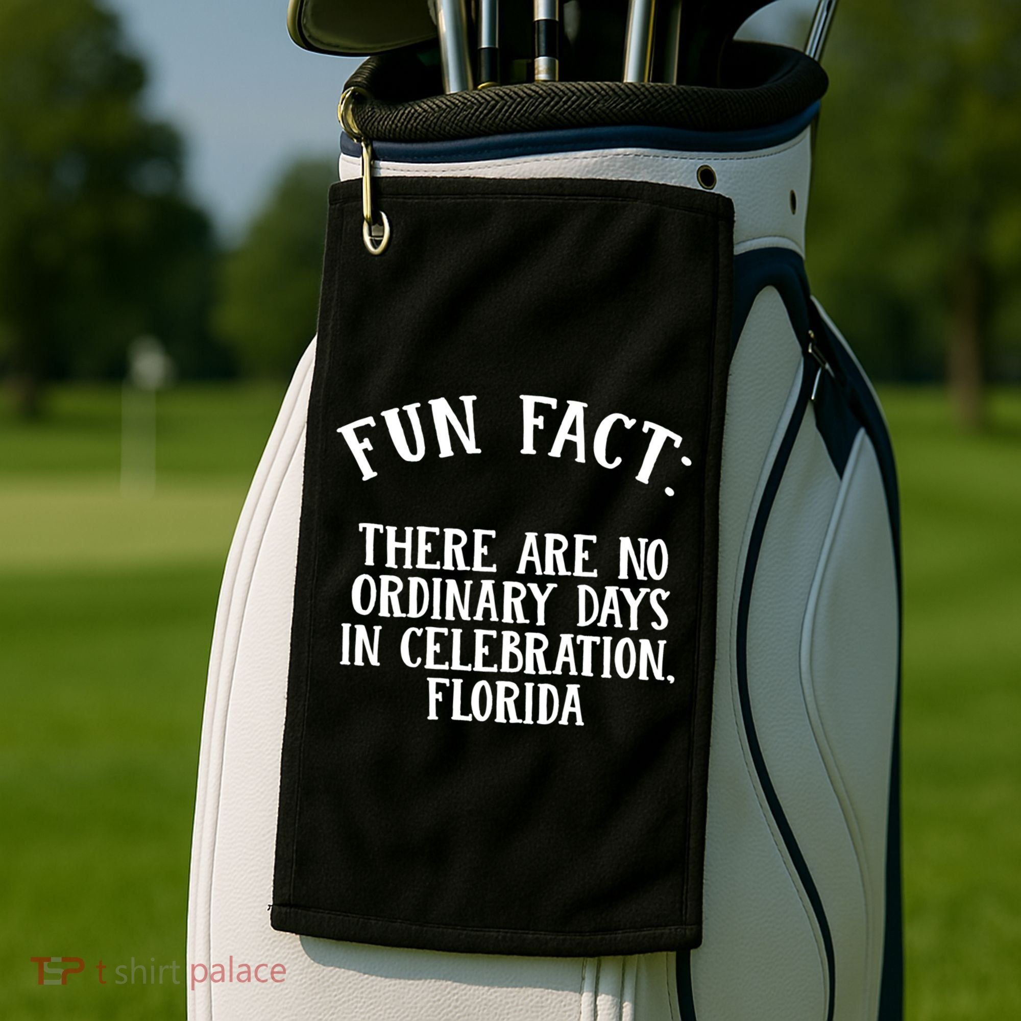 No Ordinary Days In Celebration Florida Pun Fl Joke Cute Gift Golf Towel