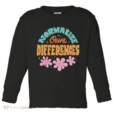 Normalize Our Differences Toddler Long Sleeve