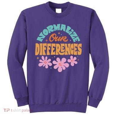 Normalize Our Differences Sweatshirt
