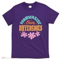 Normalize Our Differences T-Shirt thumb 0