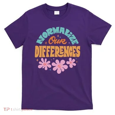 Normalize Our Differences T-Shirt