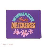 Normalize Our Differences Mousepad thumb 0