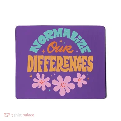 Normalize Our Differences Mousepad