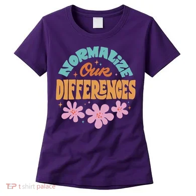 Normalize Our Differences Women's T-Shirt