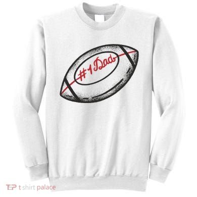 Number One Dad Football Gift Sweatshirt