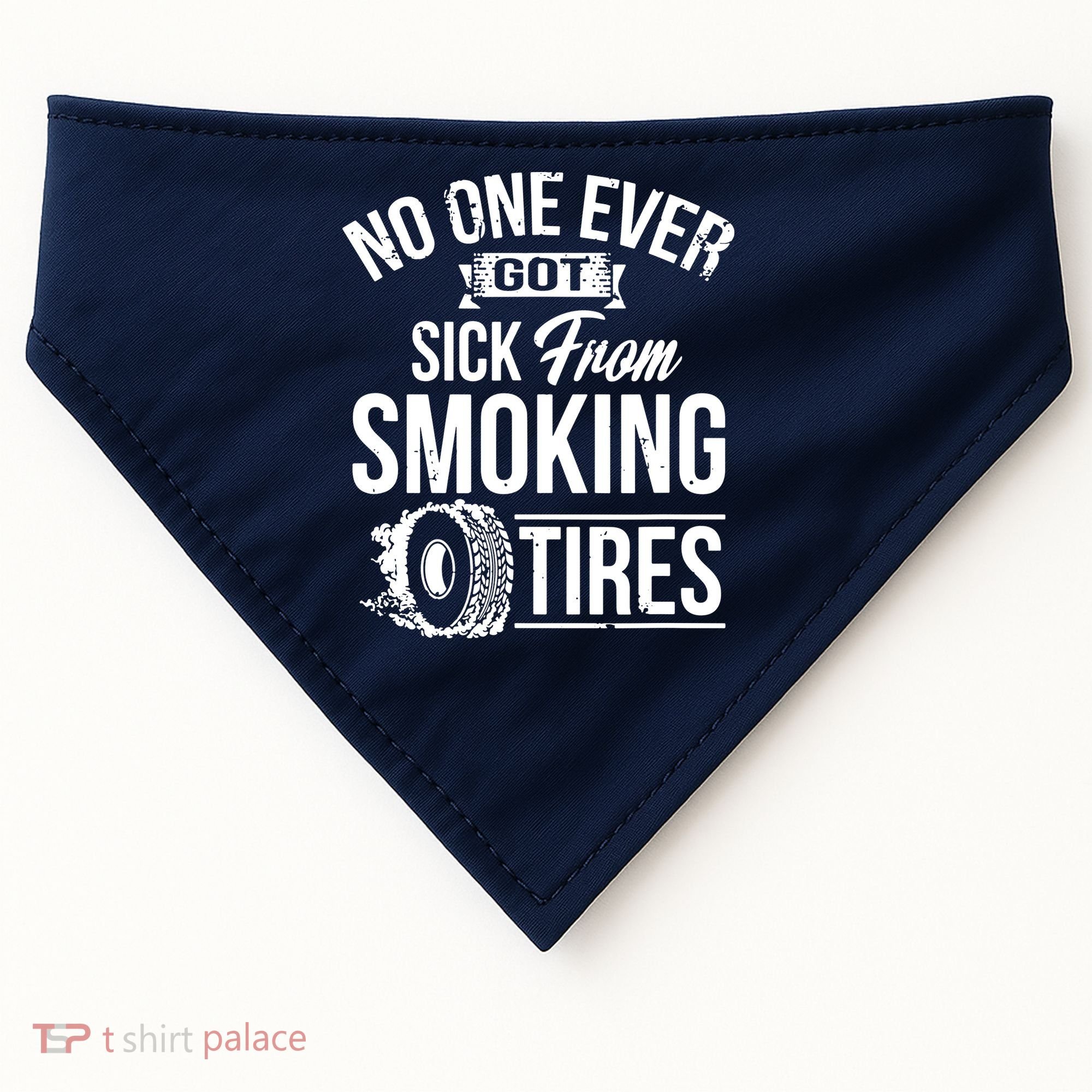 No One Ever Got Sick From Smoking Tires Car Lover USA-Made Doggie Bandana