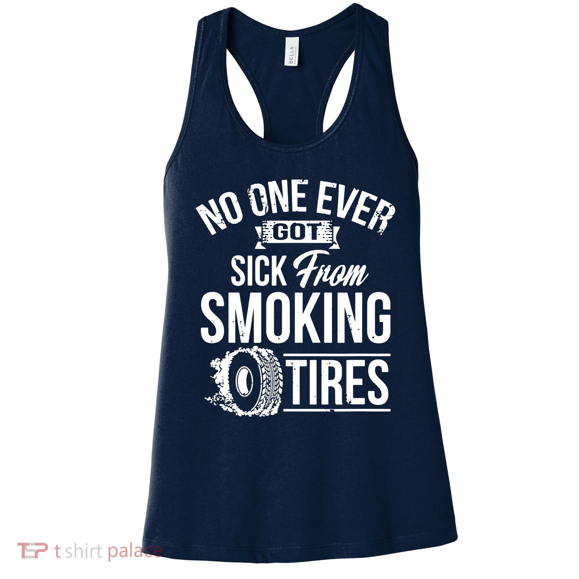 No One Ever Got Sick From Smoking Tires Car Lover Women's Tank Top