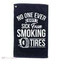 No One Ever Got Sick From Smoking Tires Car Lover Golf Towel thumb 0