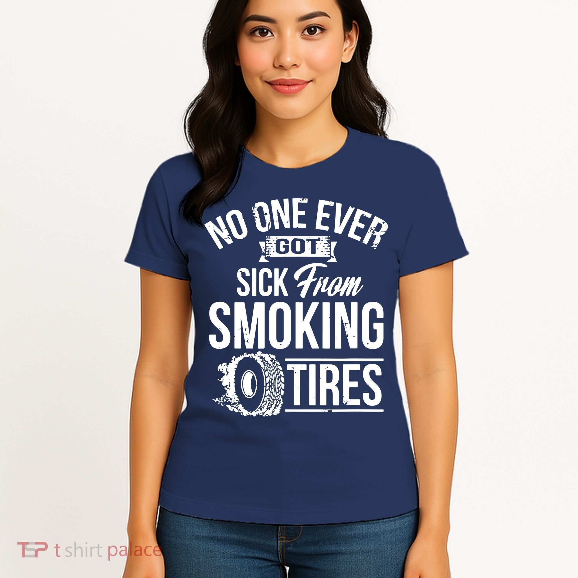 No One Ever Got Sick From Smoking Tires Car Lover Women's T-Shirt