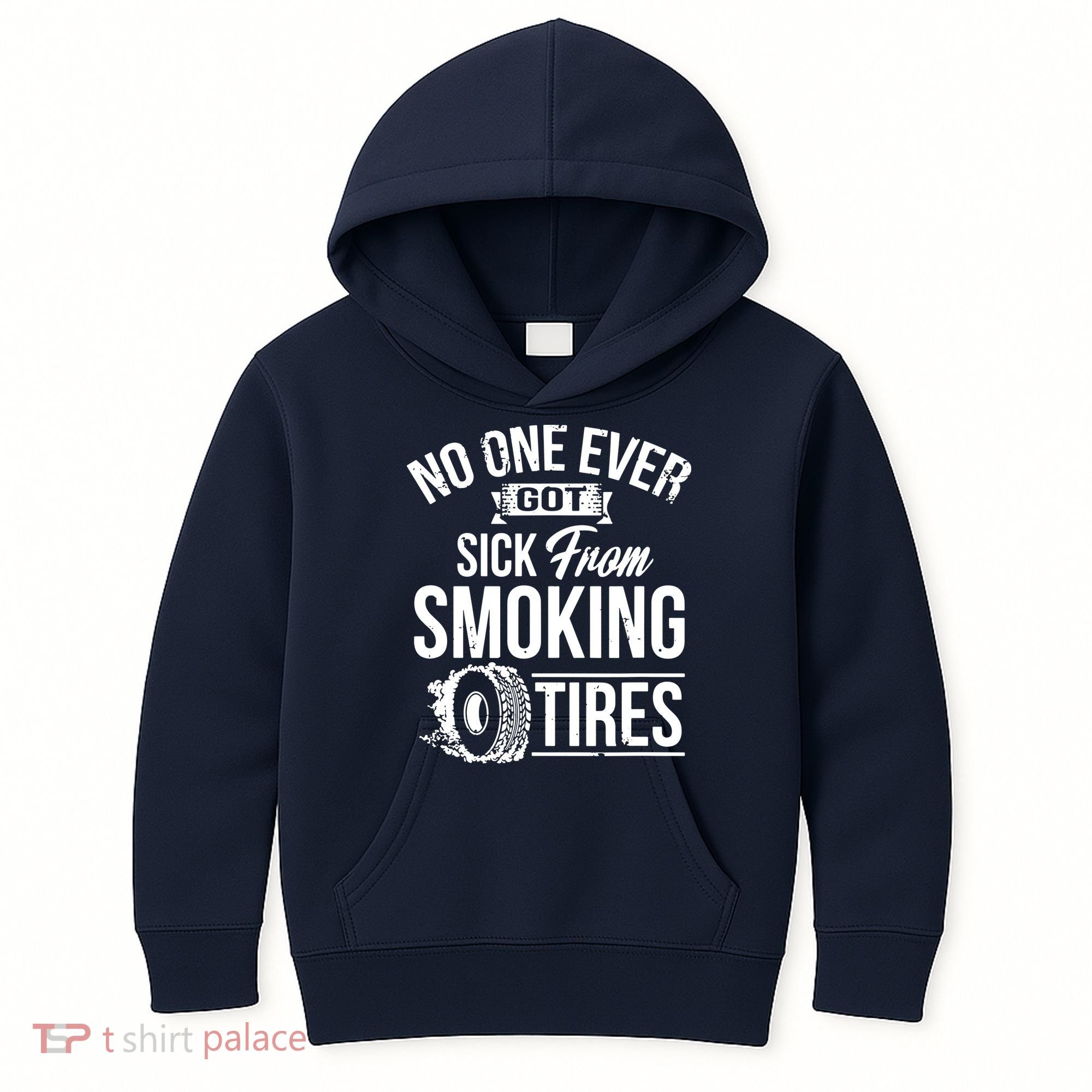 No One Ever Got Sick From Smoking Tires Car Lover Kids Hoodie