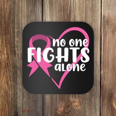 No One Fights Alone Breast Cancer Heart Coaster