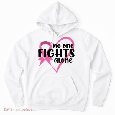 No One Fights Alone Breast Cancer Heart Hoodie