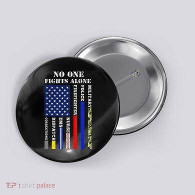 No One Fights Alone Usa Flag For 4th July Button