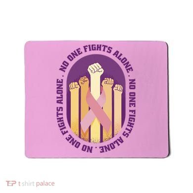 No One Fights Alone Breast Cancer Mousepad