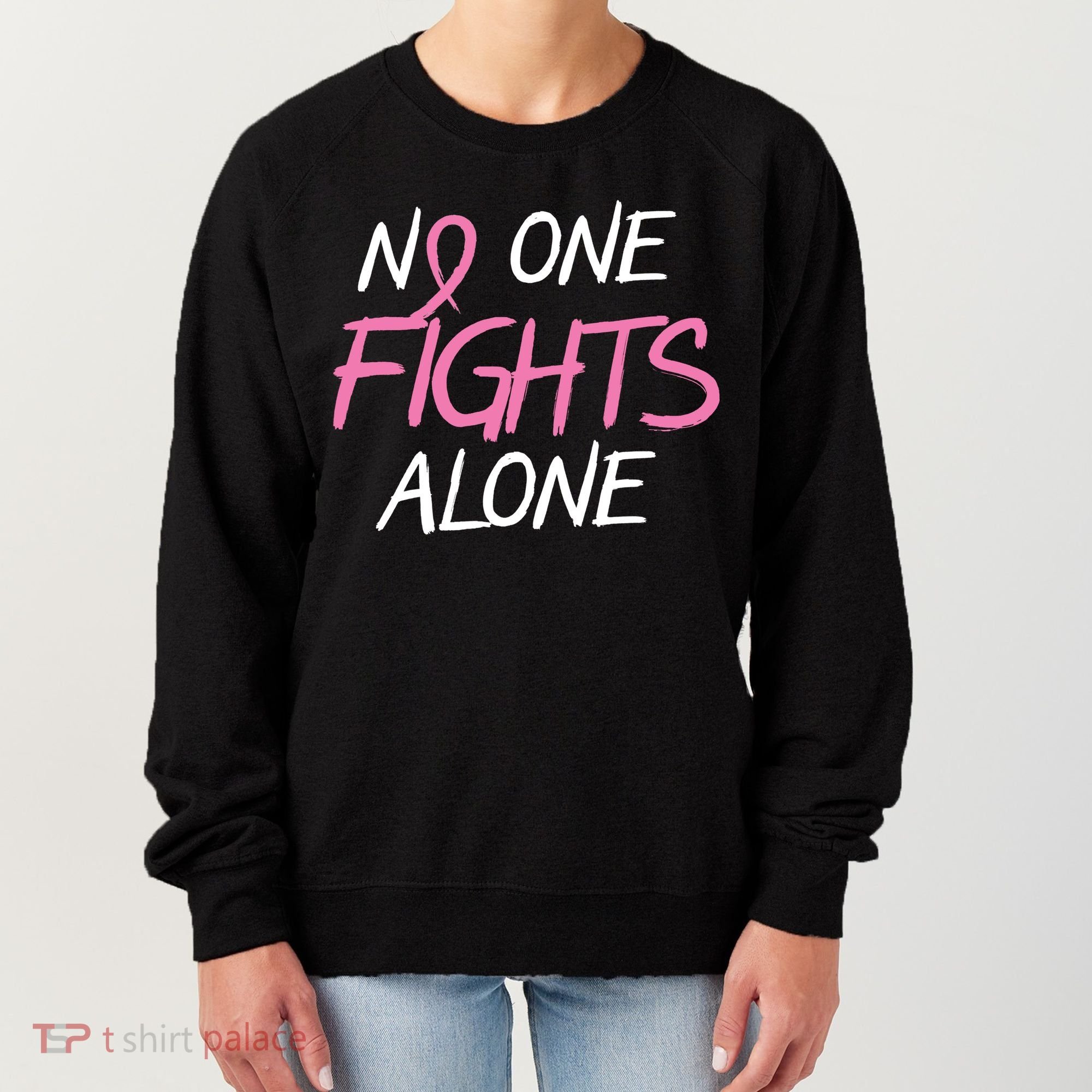 No One Fights Alone Breast Cancer Women's Sweatshirt