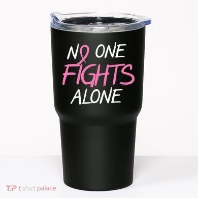 No One Fights Alone Breast Cancer Tumbler