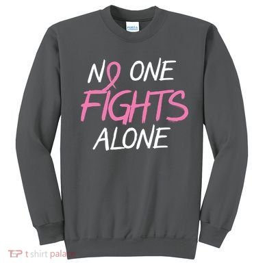 No One Fights Alone Breast Cancer Sweatshirt