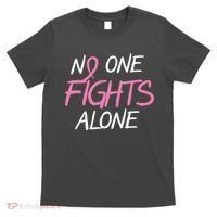 No One Fights Alone Breast Cancer T-Shirt thumb 0