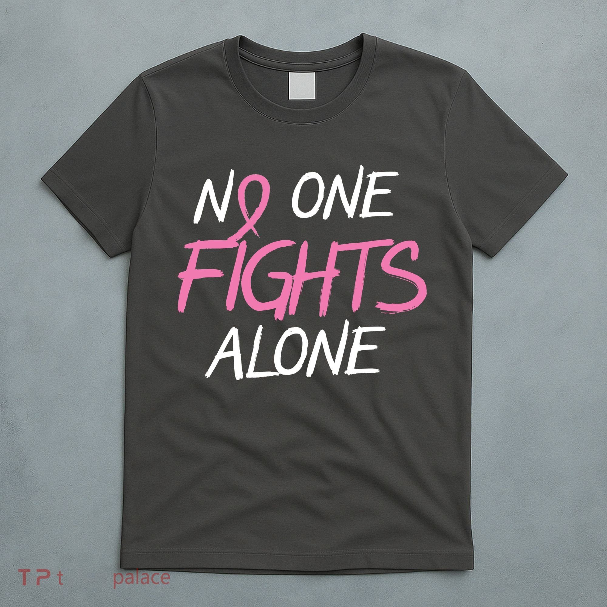 No One Fights Alone Breast Cancer T-Shirt