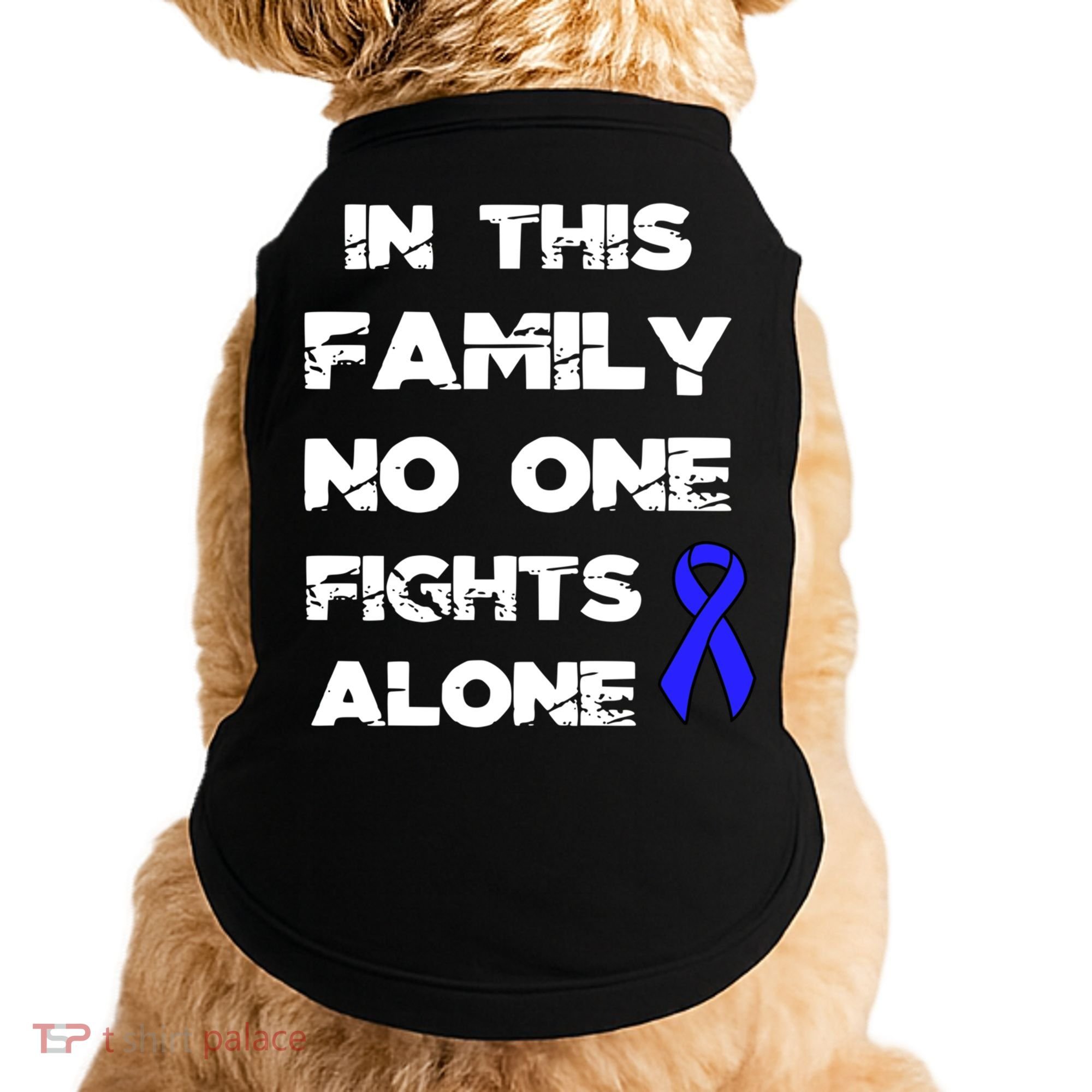 No One Fights Colon Cancer Alone Awareness Blue Ribbon Gift Doggie Tank