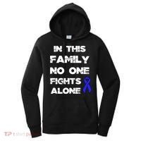 No One Fights Colon Cancer Alone Awareness Blue Ribbon Gift Women's Hoodie thumb 0