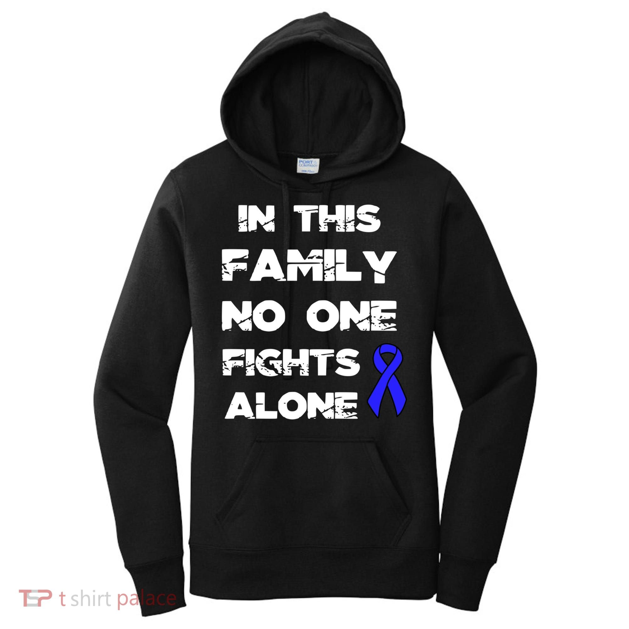 No One Fights Colon Cancer Alone Awareness Blue Ribbon Gift Women's Hoodie