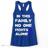 No One Fights Colon Cancer Alone Awareness Blue Ribbon Gift Women's Tank Top thumb 0