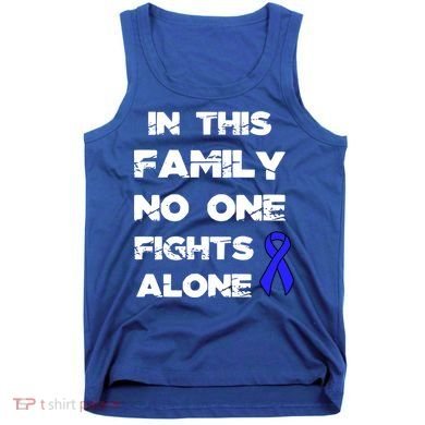 No One Fights Colon Cancer Alone Awareness Blue Ribbon Gift Tank Top