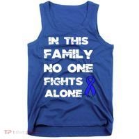 No One Fights Colon Cancer Alone Awareness Blue Ribbon Gift Tank Top thumb 0