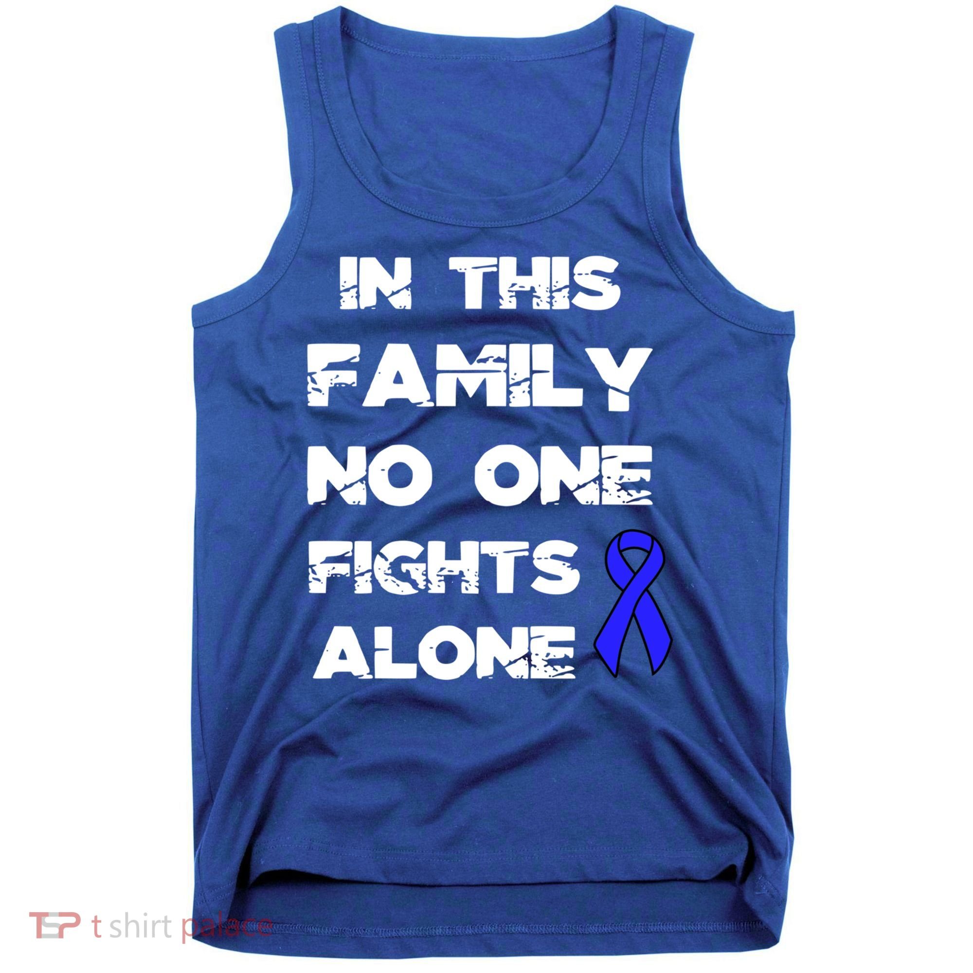 No One Fights Colon Cancer Alone Awareness Blue Ribbon Gift Tank Top