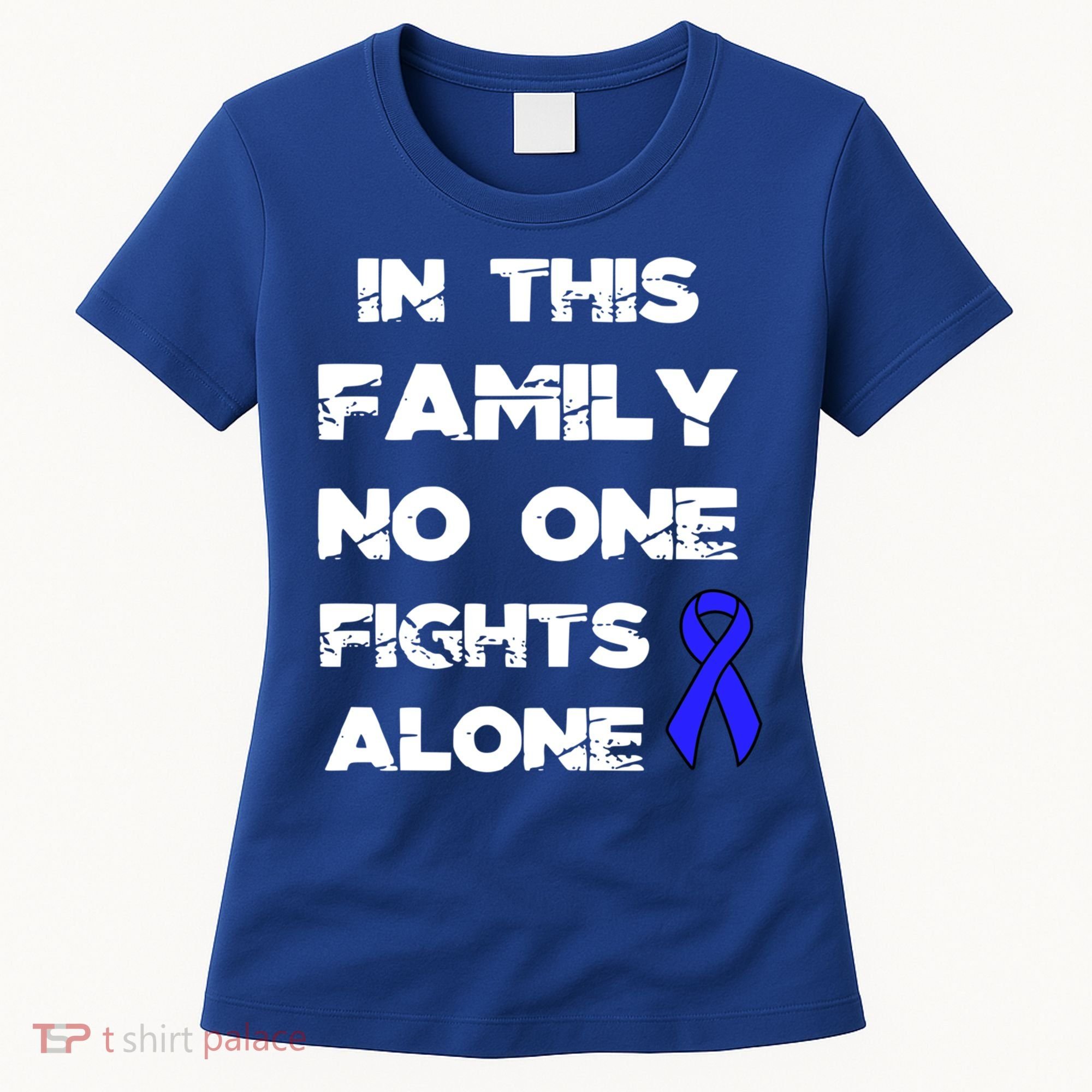 No One Fights Colon Cancer Alone Awareness Blue Ribbon Gift Women's T-Shirt
